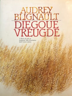 Die Goue Vreugde by Audrey Blignault