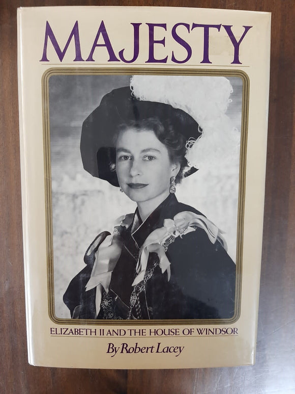 Majesty: Elizabeth II and the House of Windsor By Robert Lacey