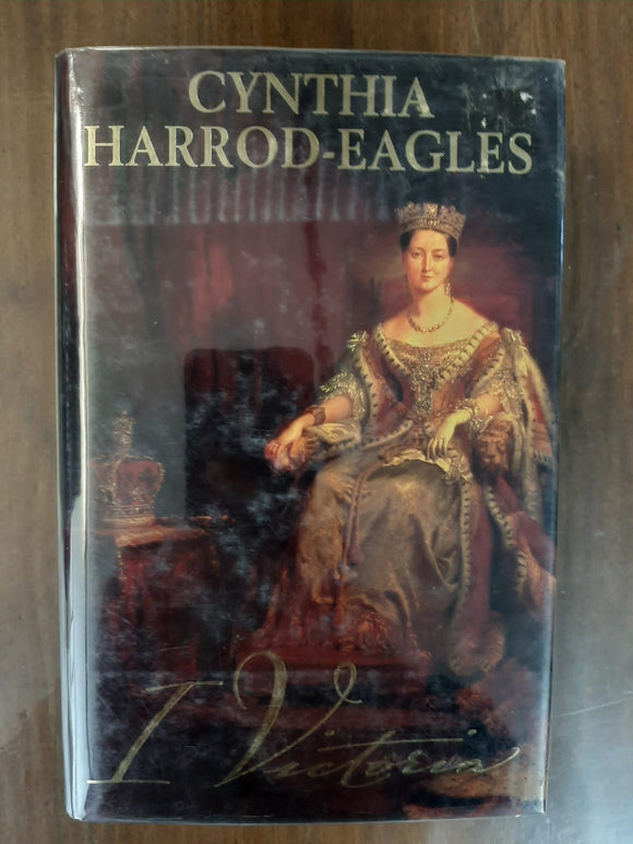 I, Victoria By Cynthia Harrod-Eagles