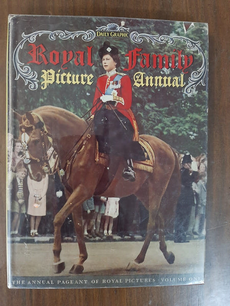Royal Family Picture Annual, Volume One: The Annual Pageant Of Royal Pictures By Sarah Langton