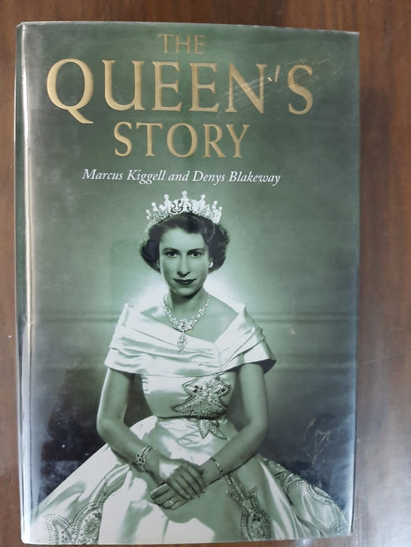 The Queen's Story By Marcus Kiggell & Denys Blakeway