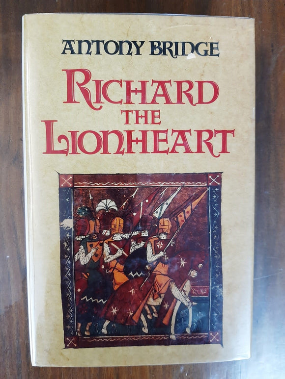 Richard the Lionheart By Antony Bridge