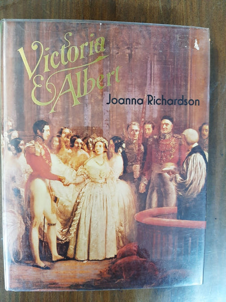 Victoria and Albert: A Study Of A Marriage By Joanna Richardson