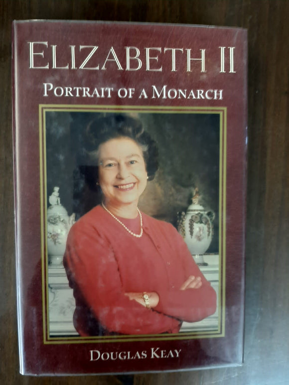 Elizabeth II Portrait of a Monarch By Douglas Keay