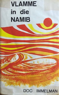 Vlamme in die Namib by Doc Immelman