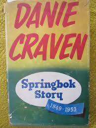Springbok Story 1949-1953 by Danie Craven