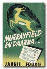 MURRAYFIELD EN DAARNA. Die Springbok-Rugbytoer van 1951 - 1952 Breedvoerig Saamgevat  by Jannie FOURIE