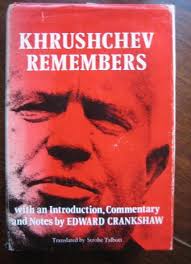 Khrushchev Remembers, with an Introduction, Commentary and Notes by Edward Crankshaw by Nikita Sergeevich Khrushchev