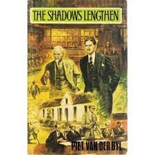 The Shadows Lengthen by Byl, Piet Van Der