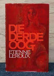 Die Derde Oog by Etienne LeRoux