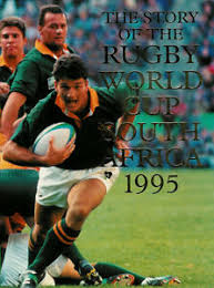 The story of the Rugby World Cup, South Africa, 1995 by Dobson, Paul; Nick Cain