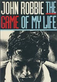 The Game of My Life (Pelham Practical Sports) by Robbie, John