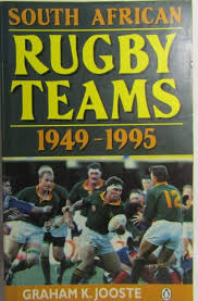 South African Rugby Teams - 1949-1995 (Paperback) Graham K. Jooste