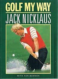 Golf My Way by Nicklaus, Jack