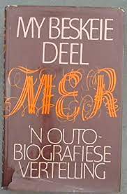 MER - My Beskeie deel - n Outobiografiese vertelling