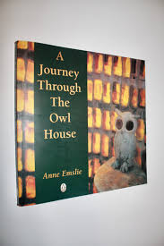 A journey through the Owl House by Emslie, Anne
