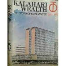 Kalahari wealth: The story of manganese