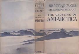 The Crossing Of Antarctica: The Commonwealth Transantarctic Expedition, 1955-1958 by Fuchs, Sir Vivian; Hillary, Sir Edmund