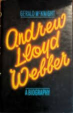 Andrew Lloyd Webber: A Biography by McKnight, Gerald