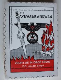 Die Ossewa-Brandwag: Vuurtjie in Droë gras by P. F. Van der Schyff, J. J. Badenhorst-Afrikaans