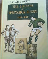 Doc Craven's Tribute: The Legends of Springbok Rugby, 1889-1989 by Craven, Daniel Hartman