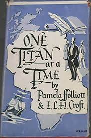 One Titan at a Time: The Story of John Paterson of Port Elizabeth, South Africa, and His Times.