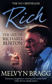 Rich: The life of Richard Burton by Bragg, Melvyn