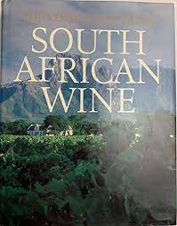 The Complete Book of South African Wine by Kench, John, Phyllis Hands and David Hughes