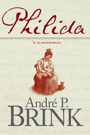 Philida  by Andre P Brink (Afrikaans Edition)