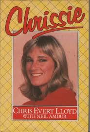Chrissie: My Own Story by Evert, Chris, And Amdur, Neil