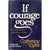 If courage goes: My twenty years in South African politics by Taylor, Catherine