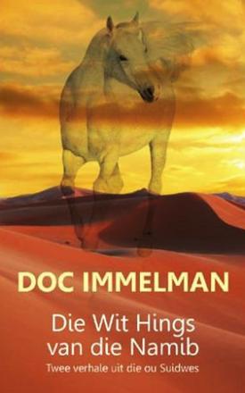 Die Wit Hings Van Die Namib by Doc Immelman