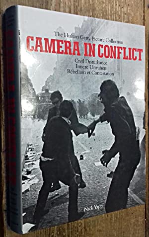 Camera in Conflict : Civil Disturbance (The Hulton Getty Picture Collection) By Nick Yapp