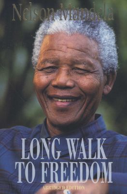 Long Walk To Freedom By Nelson Mandela