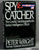 Spy Catcher: The Candid Autobiography Of A Senior Intelligence Officer By Peter Wright